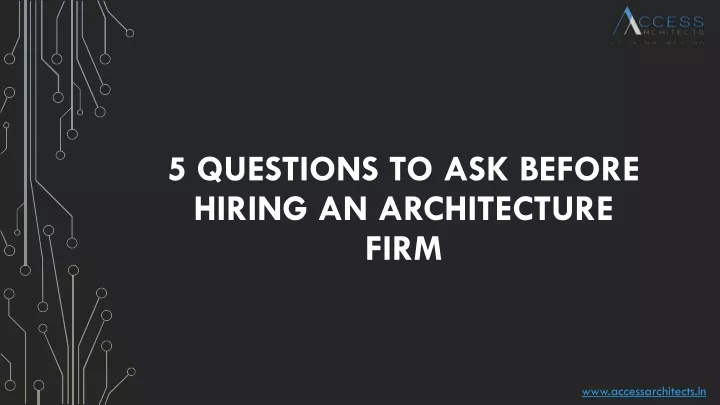 5 questions to ask before hiring an architecture firm