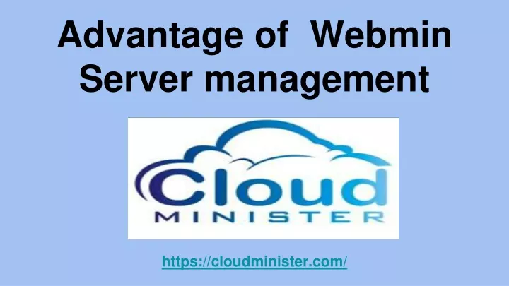 a dvantage of webmin server management