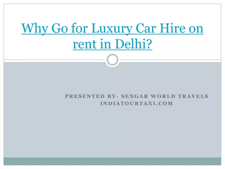 why go for luxury car hire on rent in delhi