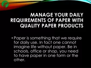 Manage your daily Requirements of Paper with Quality Paper Products