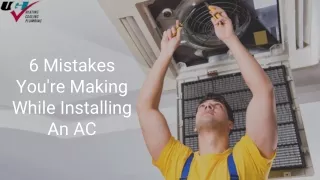 6 Mistakes You're Making While Installing An AC