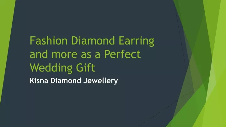 fashion diamond earring and more as a perfect wedding gift