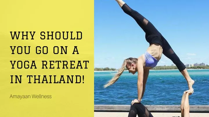 why shou ld you go on a yoga retreat in thailand