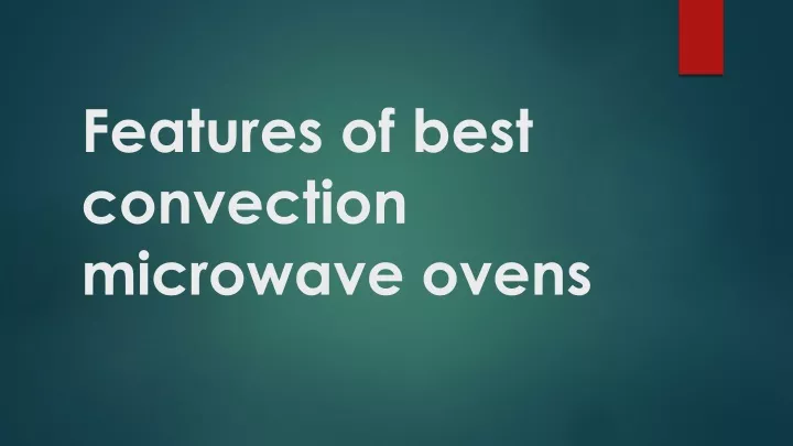 features of best convection microwave ovens