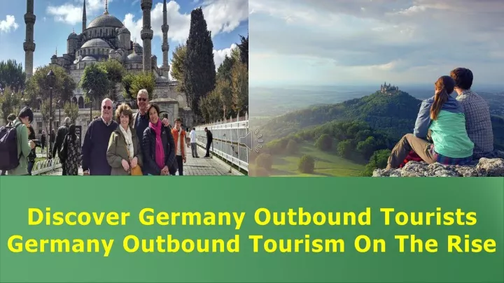 discover germany outbound tourists germany