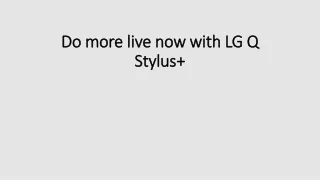 do more live now with lg q stylus