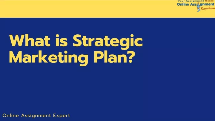 wh at is strategic marketing plan