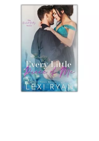 [PDF] Free Download Every Little Piece of Me By Lexi Ryan