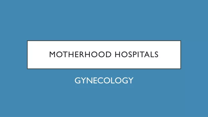 motherhood hospitals
