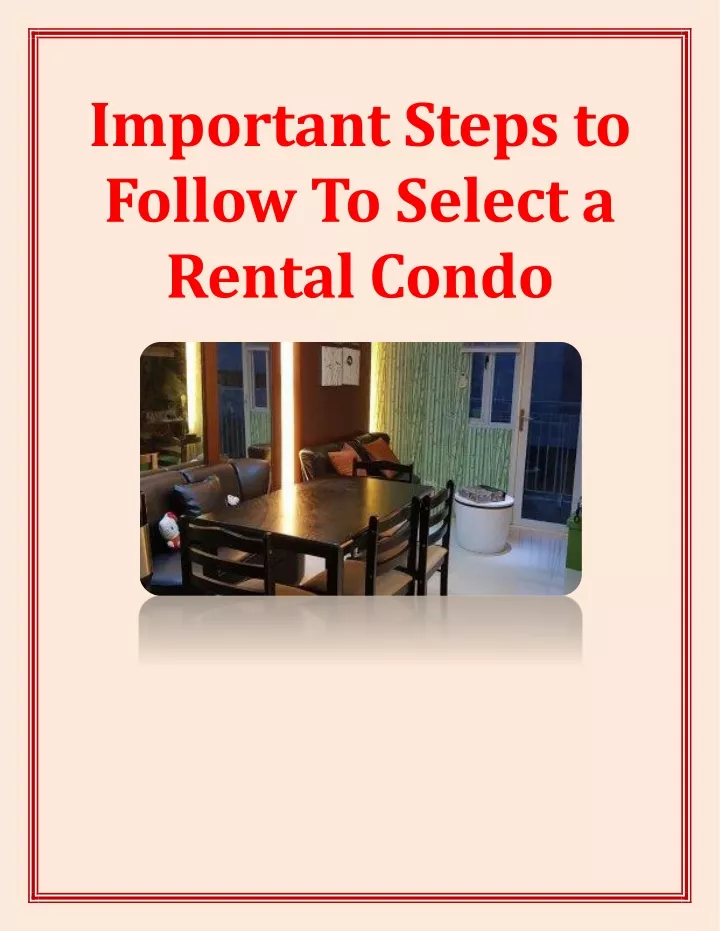 important steps to follow to select a rental condo