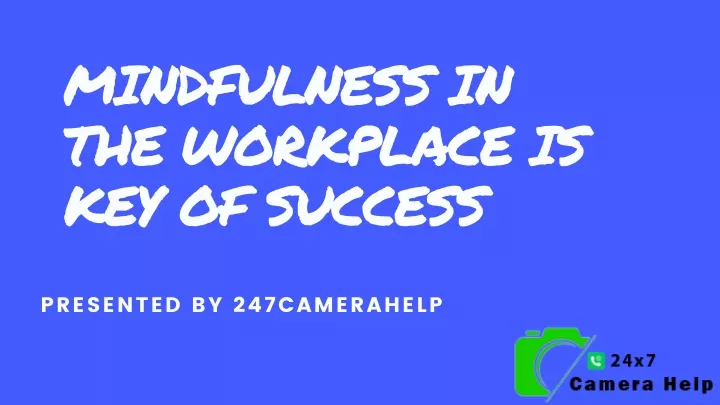 mindfulness in the workplace is key of success