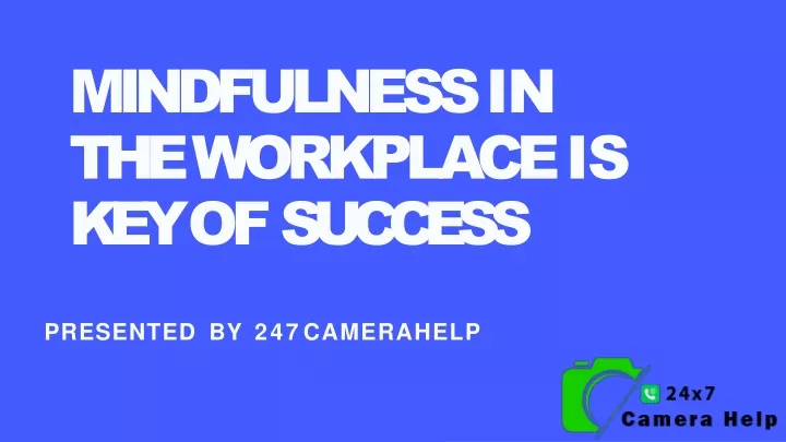 mindfulness in the workplace is key of success