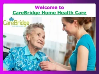 welcome to carebridge home health care