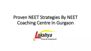 Proven NEET Strategies By NEET Coaching Centre In Gurgaon.