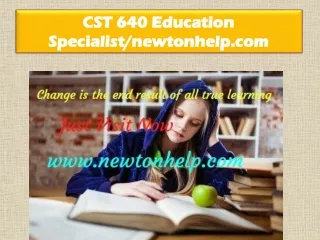 CST 640 Education Specialist/newtonhelp.com