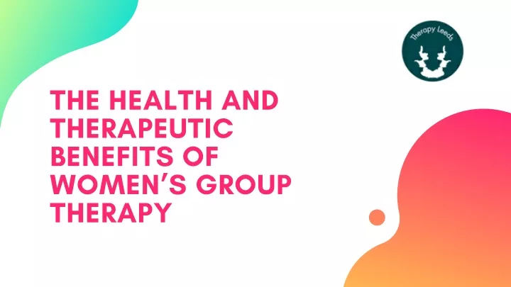 the health and therapeutic benefits of women