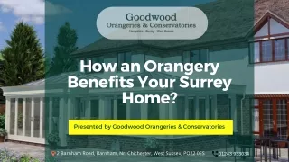 How an Orangery Benefits Your Surrey Home?