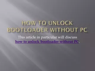 how to unlock bootloader without pc