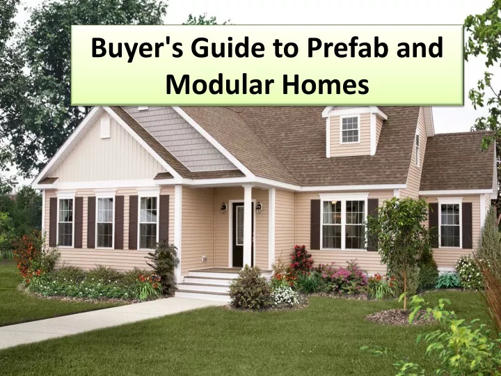buyer s guide to prefab and modular homes