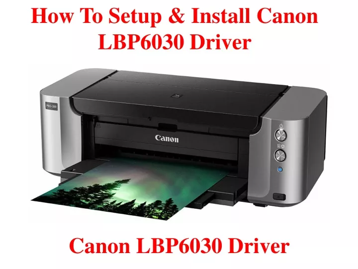 how to setup install canon lbp6030 driver