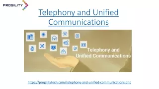 Telephony and Unified Communications