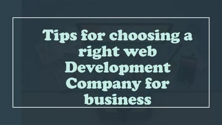 tips for choosing a right web development company