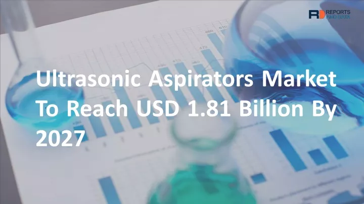 ultrasonic aspirators market to reach