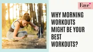 Why Morning Workouts Might Be Your Best Workouts?