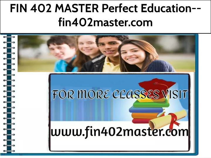 fin 402 master perfect education fin402master com