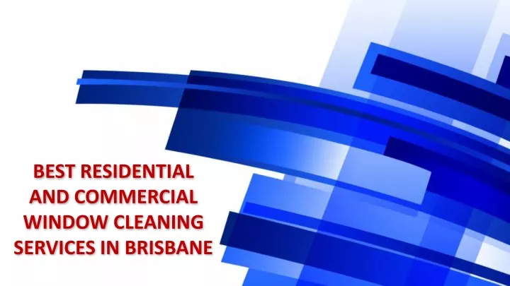 best residential and commercial window cleaning