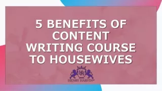 5 Benefits of Content Writing Course for Housewives