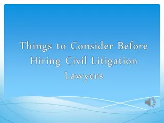 Things to Consider Before Hiring Civil Litigation Lawyers
