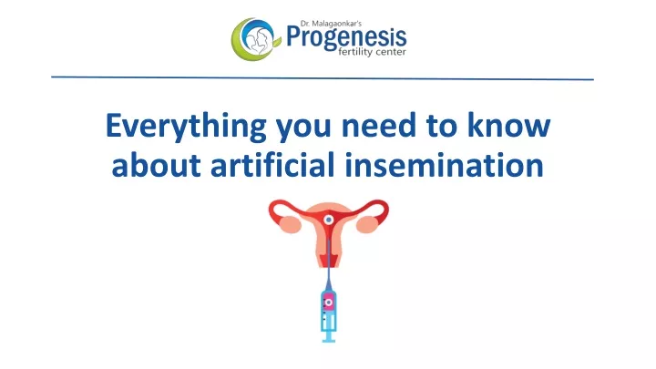 everything you need to know about artificial insemination