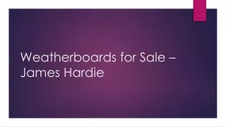 Weatherboards for Sale - James Hardie