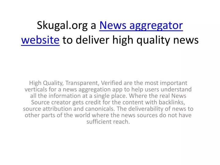 skugal org a news aggregator website to deliver high quality news