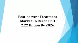 post harvest treatment market to reach
