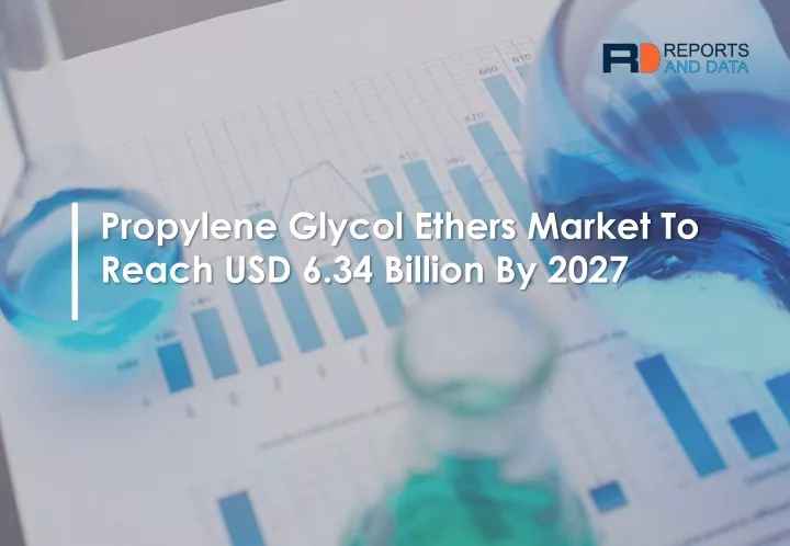 propylene glycol ethers market to reach
