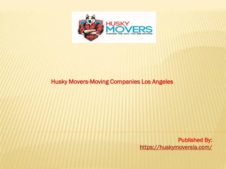 husky movers moving companies los angeles published by https huskymoversla com