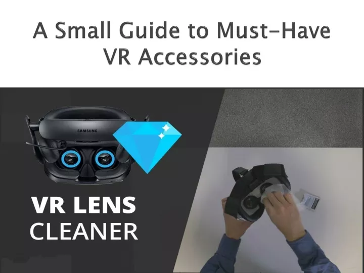 a small guide to must have vr accessories