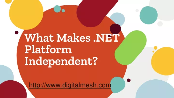 what makes net platform independent