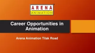 Career Opportunities in Animation - Arena Animation Tilak Road