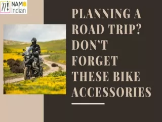 PLANNING A ROAD TRIP? DON’T FORGET THESE BIKE ACCESSORIES