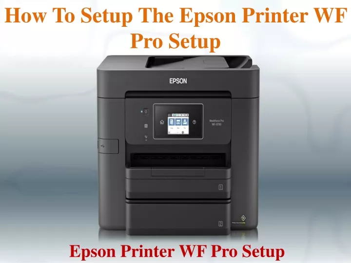 how to setup the epson printer wf pro setup