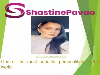 Shastine Pavao Personality