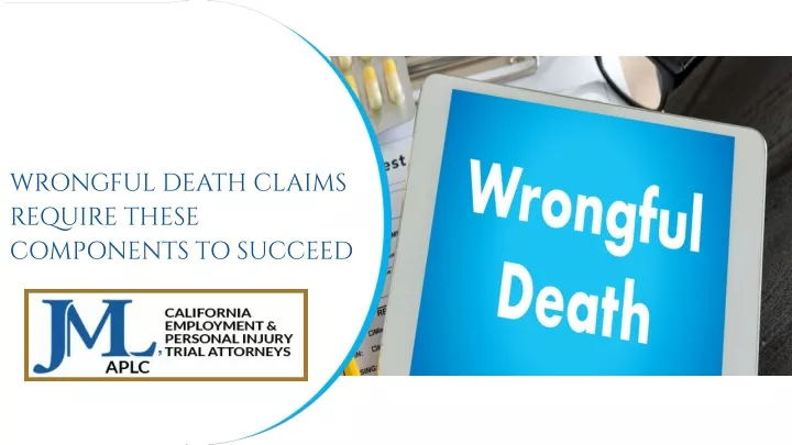 wrongful death claims require these components