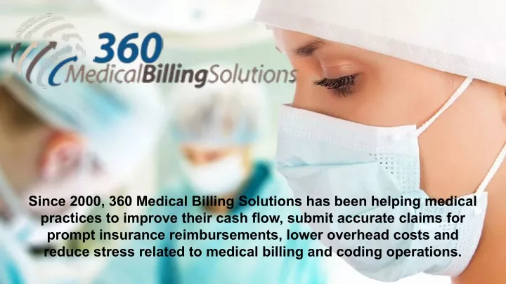 since 2000 360 medical billing solutions has been