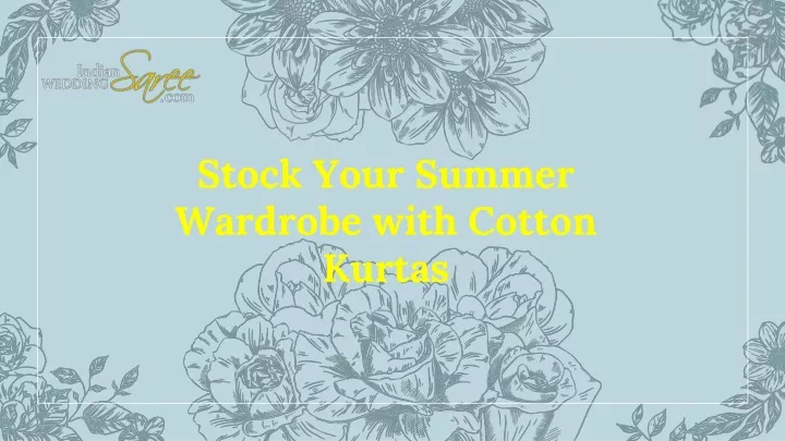 stock your summer wardrobe with cotton kurtas