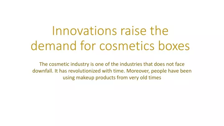 innovations raise the demand for cosmetics boxes