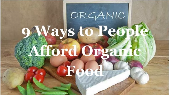 9 ways to people afford organic food
