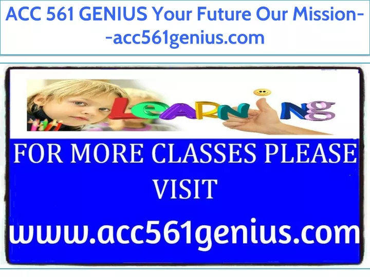 acc 561 genius your future our mission